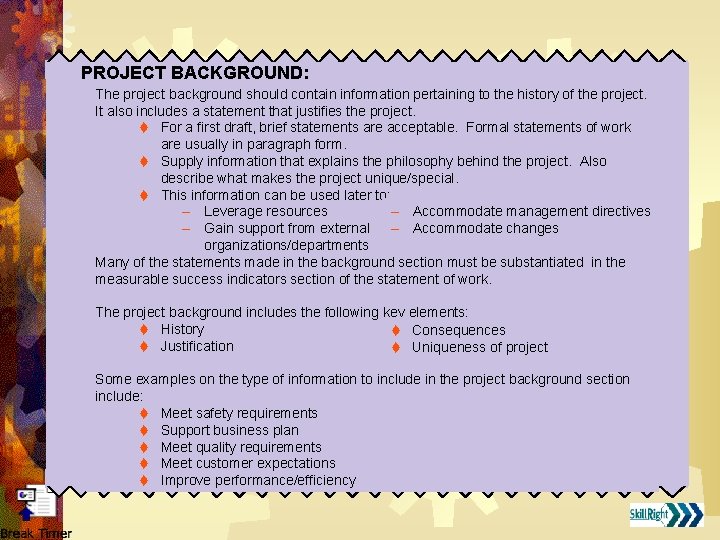 PROJECT BACKGROUND: The project background should contain information pertaining to the history of the