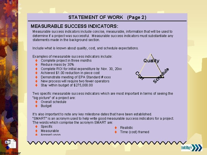 STATEMENT OF WORK (Page 2) MEASURABLE SUCCESS INDICATORS: Measurable success indicators include concise, measurable,