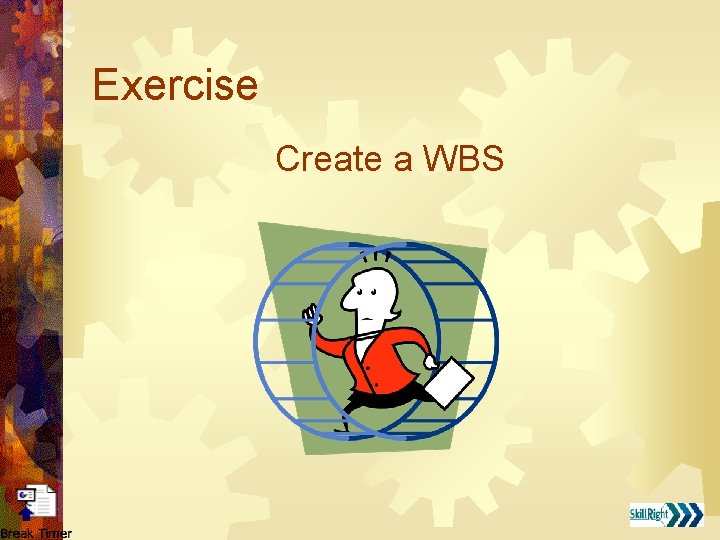 Exercise Create a WBS 