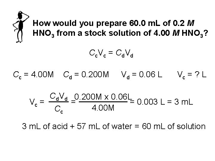 How would you prepare 60. 0 m. L of 0. 2 M HNO 3