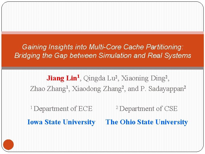 Gaining Insights into Multi-Core Cache Partitioning: Bridging the Gap between Simulation and Real Systems