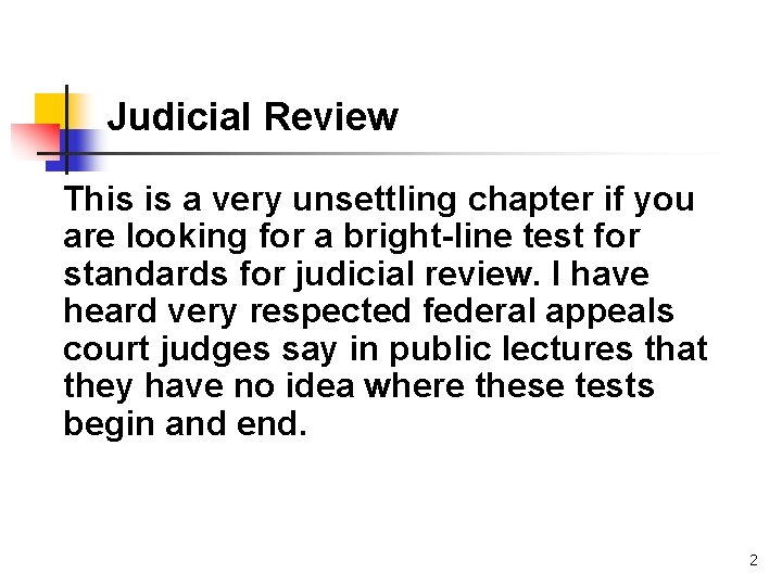 Judicial Review This is a very unsettling chapter if you are looking for a