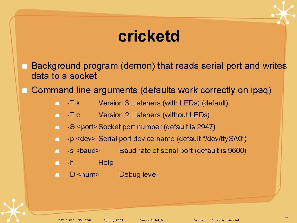 cricketd Background program (demon) that reads serial port and writes data to a socket