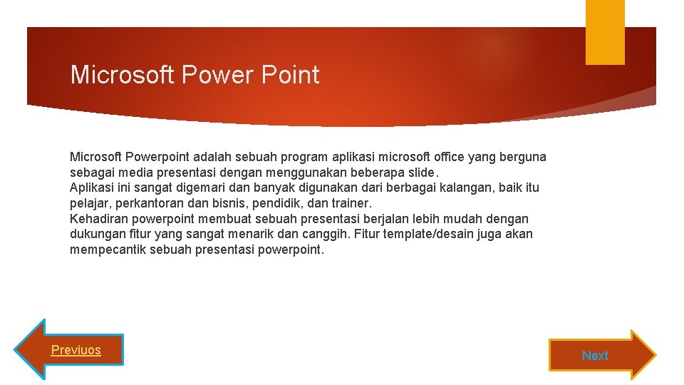 Microsoft Power Point Microsoft Powerpoint adalah sebuah program aplikasi microsoft office yang berguna sebagai