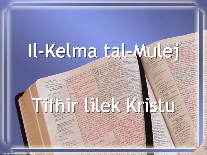 Il-Kelma tal-Mulej Tifħir lilek Kristu 