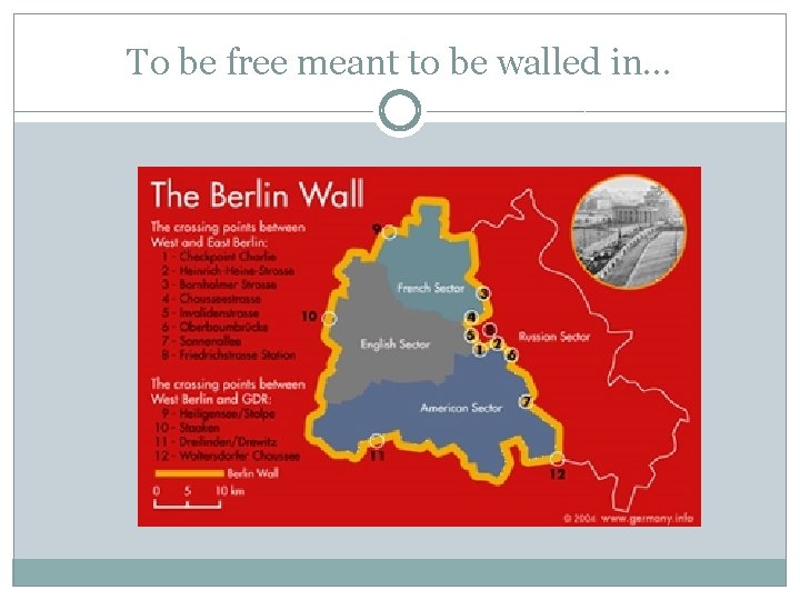 To be free meant to be walled in… 