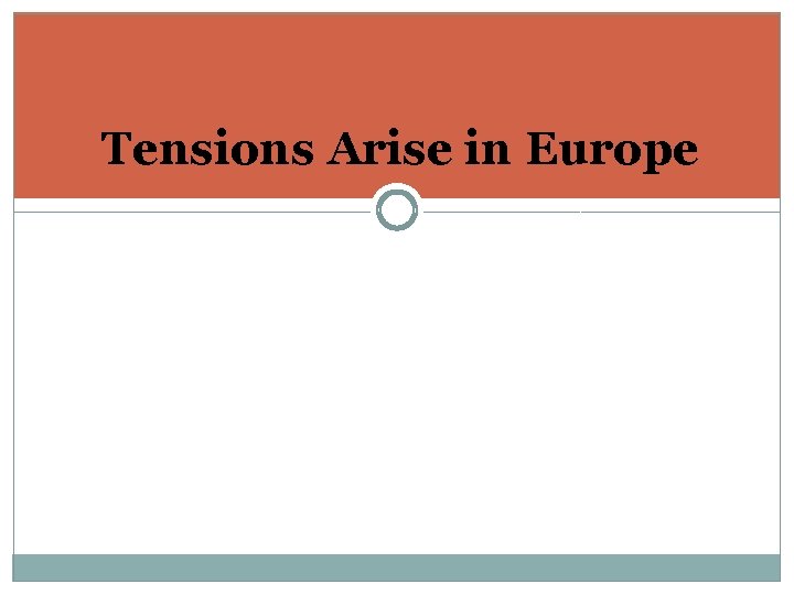 Tensions Arise in Europe 