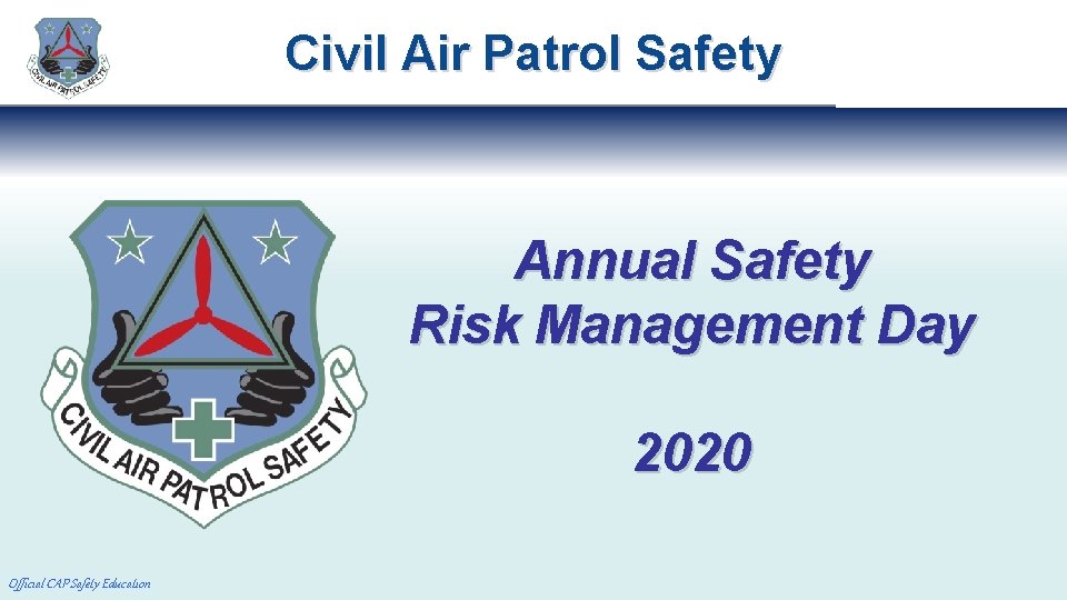 Civil Air Patrol Safety Annual Safety Risk Management Day 2020 Official CAP Safety Education