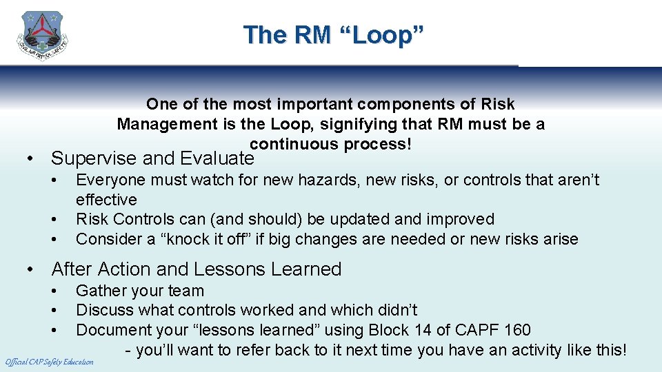 The RM “Loop” One of the most important components of Risk Management is the