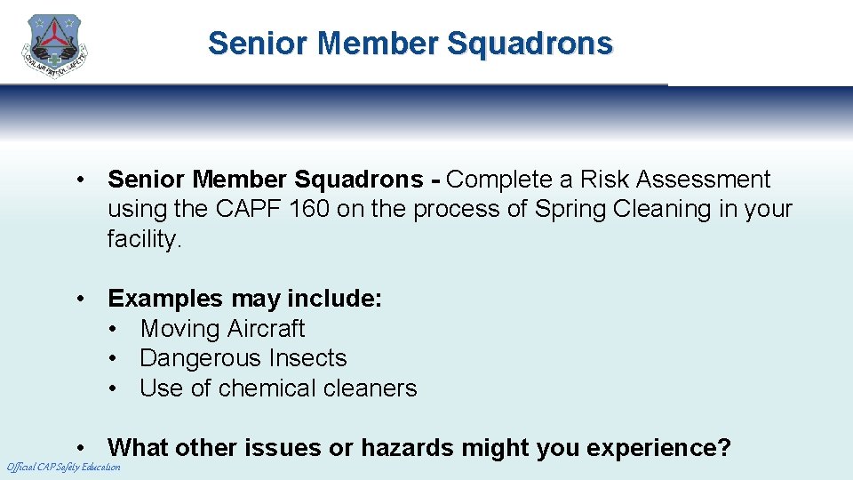 Senior Member Squadrons • Senior Member Squadrons - Complete a Risk Assessment using the