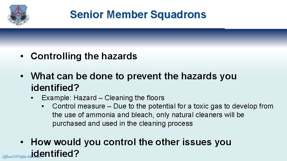 Senior Member Squadrons • Controlling the hazards • What can be done to prevent