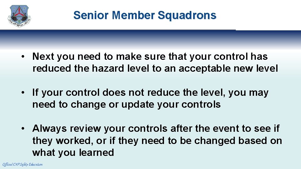 Senior Member Squadrons • Next you need to make sure that your control has