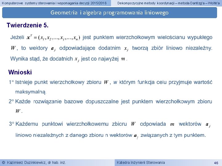 Komputerowe systemy sterowania i wspomagania decyzji 2015/2016 Dekompozycyjne metody koordynacji – metoda Dantizg’a –