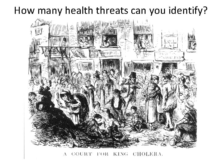 How many health threats can you identify? 