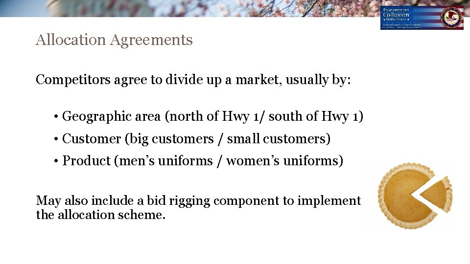 Allocation Agreements Competitors agree to divide up a market, usually by: • Geographic area Allocation Agreements Competitors agree to divide up a market, usually by: • Geographic area