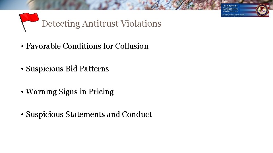 Detecting Antitrust Violations • Favorable Conditions for Collusion • Suspicious Bid Patterns • Warning Detecting Antitrust Violations • Favorable Conditions for Collusion • Suspicious Bid Patterns • Warning