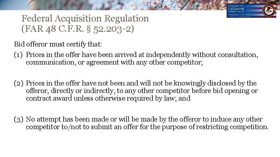 Federal Acquisition Regulation (FAR 48 C. F. R. § 52. 203 -2) Bid offeror Federal Acquisition Regulation (FAR 48 C. F. R. § 52. 203 -2) Bid offeror