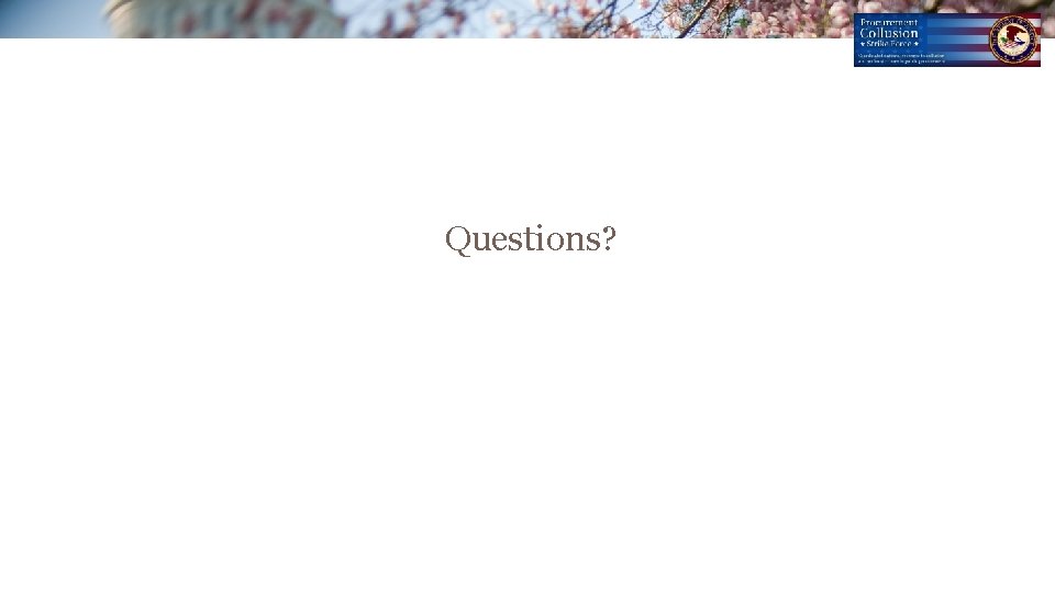 Questions? Questions?