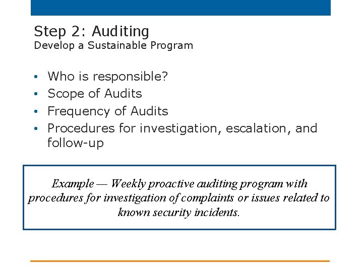 Step 2: Auditing Develop a Sustainable Program • • Who is responsible? Scope of