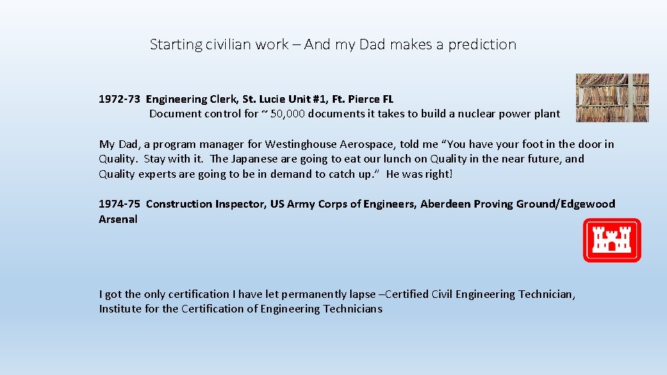 Starting civilian work – And my Dad makes a prediction 1972 -73 Engineering Clerk,