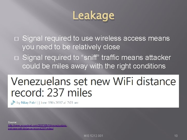 Leakage � � Signal required to use wireless access means you need to be
