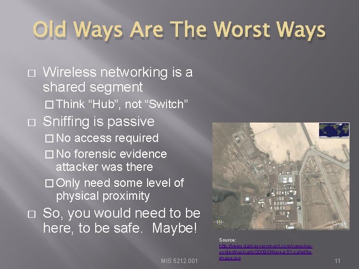 Old Ways Are The Worst Ways � Wireless networking is a shared segment �