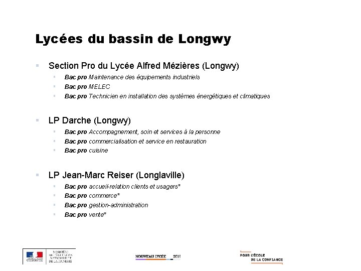 Lycées du bassin de Longwy Section Pro du Lycée Alfred Mézières (Longwy) Bac pro