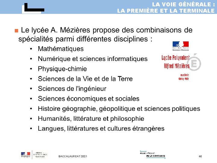 LA VOIE GÉNÉRALE : LA PREMIÈRE ET LA TERMINALE BACCALAUREAT 2021 40 