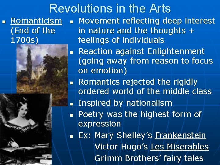 Revolutions in the Arts n Romanticism (End of the 1700 s) n n n