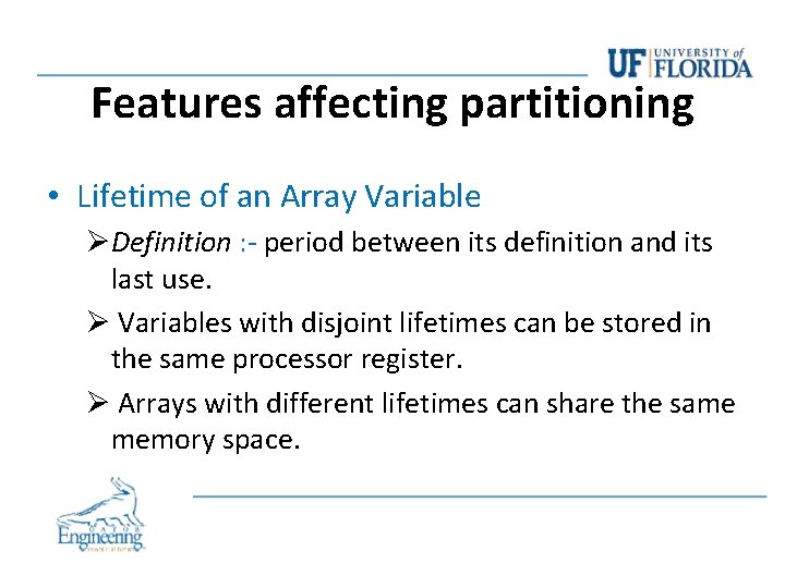 Features affecting partitioning • Lifetime of an Array Variable ØDefinition : - period between Features affecting partitioning • Lifetime of an Array Variable ØDefinition : - period between