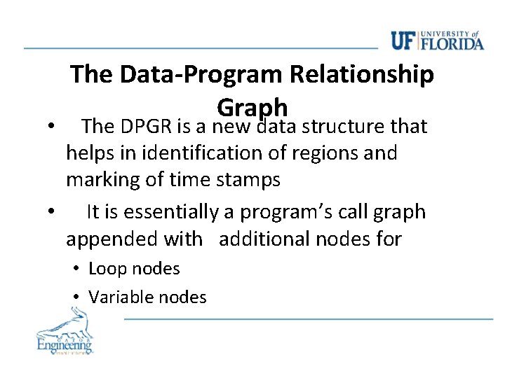The Data-Program Relationship Graph The DPGR is a new data structure that helps in The Data-Program Relationship Graph The DPGR is a new data structure that helps in
