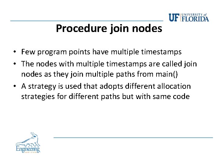 Procedure join nodes • Few program points have multiple timestamps • The nodes with Procedure join nodes • Few program points have multiple timestamps • The nodes with