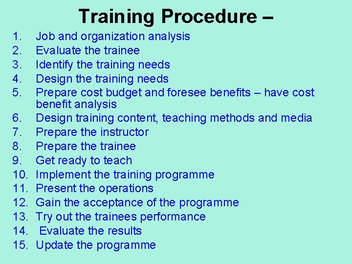 Training Procedure – 1. 2. 3. 4. 5. 6. 7. 8. 9. 10. 11.