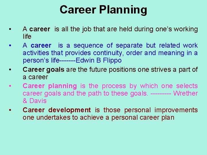 Career Planning • • • A career is all the job that are held
