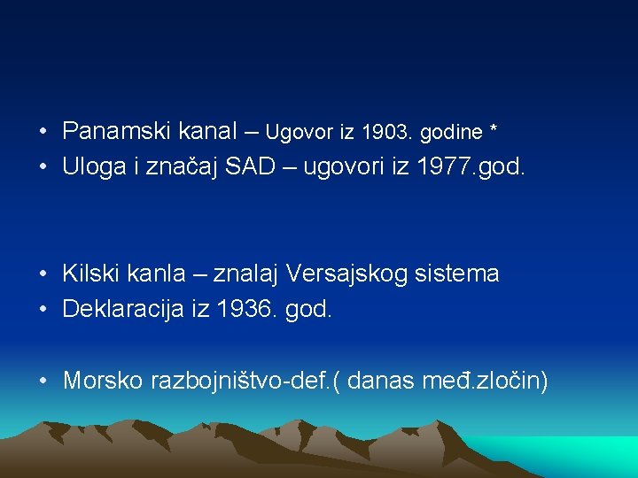  • Panamski kanal – Ugovor iz 1903. godine * • Uloga i značaj