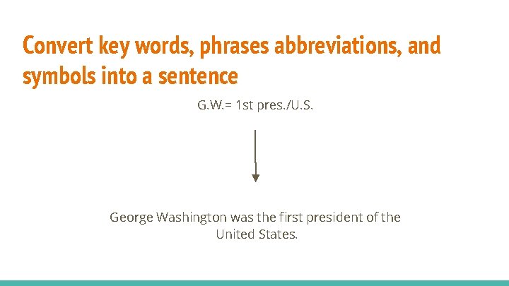 Convert key words, phrases abbreviations, and symbols into a sentence G. W. = 1