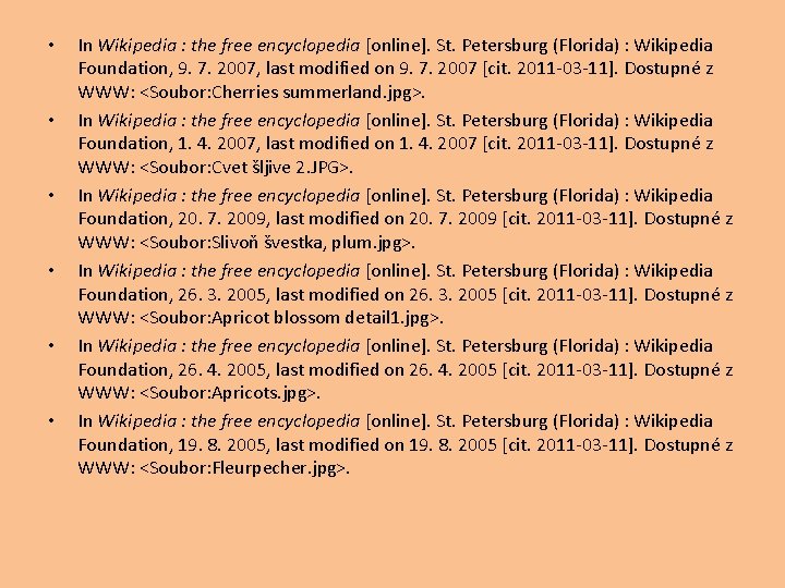  • • • In Wikipedia : the free encyclopedia [online]. St. Petersburg (Florida)