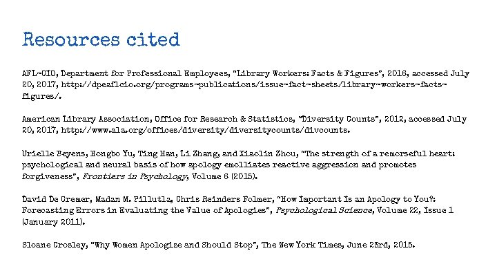 Resources cited AFL-CIO, Department for Professional Employees, “Library Workers: Facts & Figures”, 2016, accessed