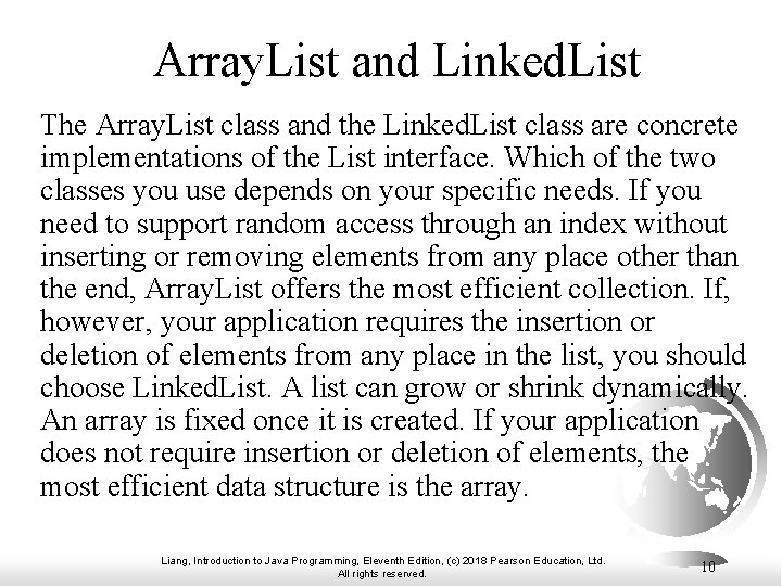 Array. List and Linked. List The Array. List class and the Linked. List class
