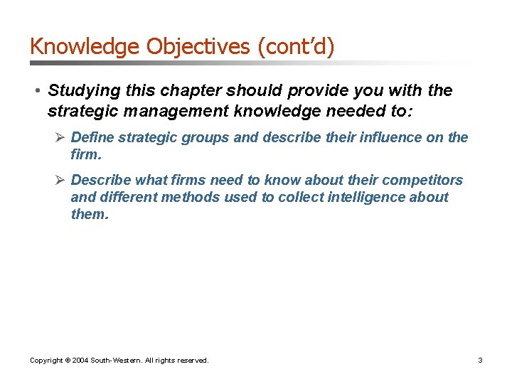 Knowledge Objectives (cont’d) • Studying this chapter should provide you with the strategic management Knowledge Objectives (cont’d) • Studying this chapter should provide you with the strategic management