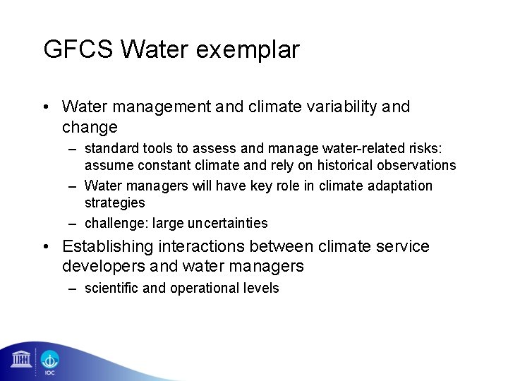 GFCS Water exemplar • Water management and climate variability and change – standard tools