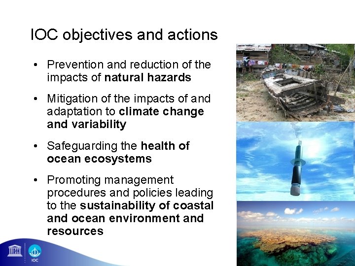 IOC objectives and actions • Prevention and reduction of the impacts of natural hazards