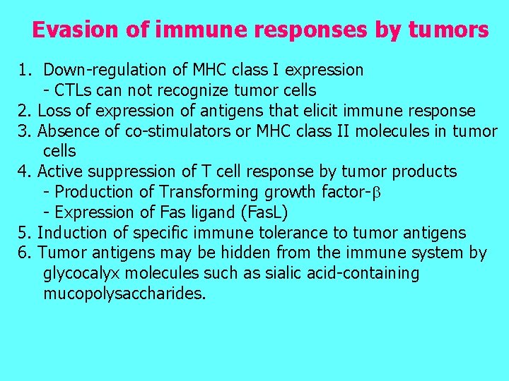 Evasion of immune responses by tumors 1. Down-regulation of MHC class I expression -