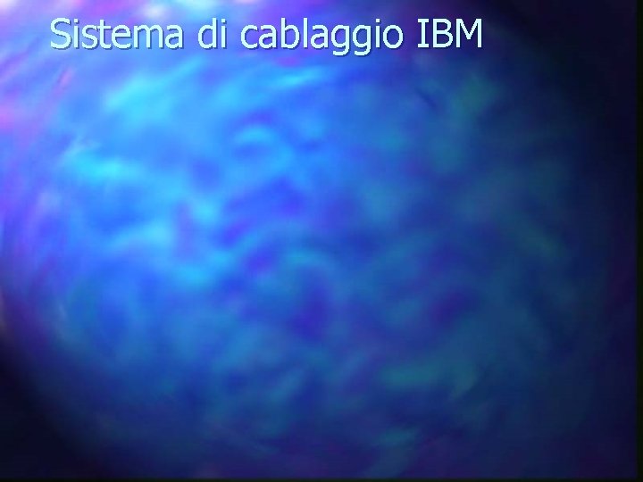 Sistema di cablaggio IBM 