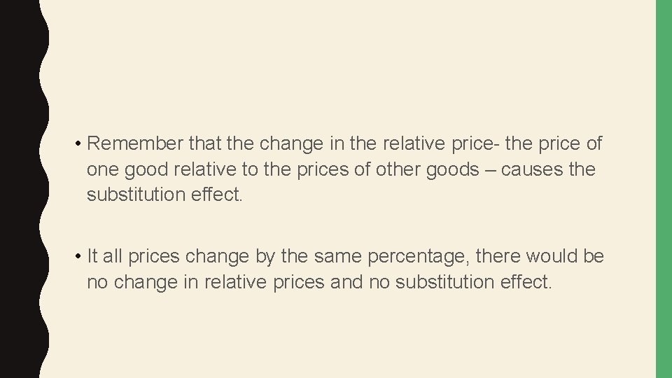  • Remember that the change in the relative price- the price of one