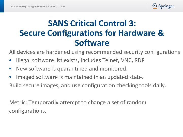 Security Planning: An Applied Approach | 10/25/2021 | 20 SANS Critical Control 3: Secure