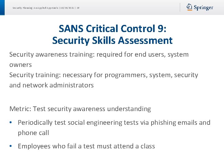 Security Planning: An Applied Approach | 10/25/2021 | 26 SANS Critical Control 9: Security