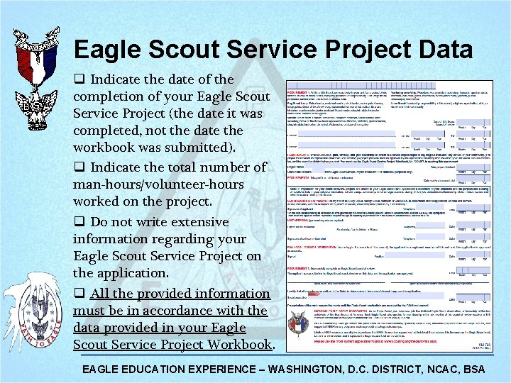 Eagle Scout Service Project Data q Indicate the date of the completion of your Eagle Scout Service Project Data q Indicate the date of the completion of your