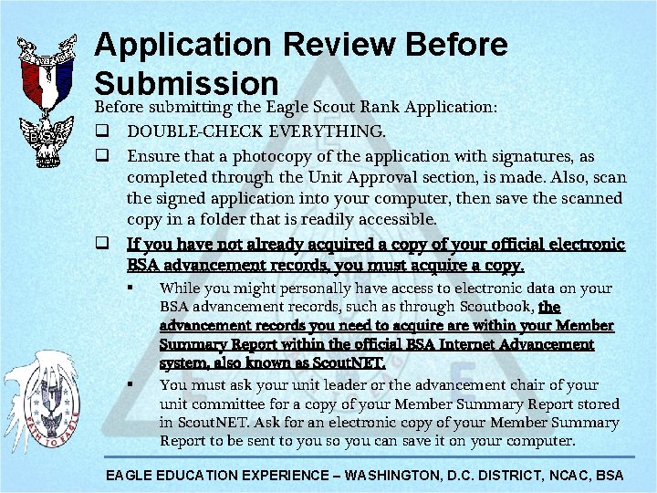Application Review Before Submission Before submitting the Eagle Scout Rank Application: q DOUBLE-CHECK EVERYTHING. Application Review Before Submission Before submitting the Eagle Scout Rank Application: q DOUBLE-CHECK EVERYTHING.