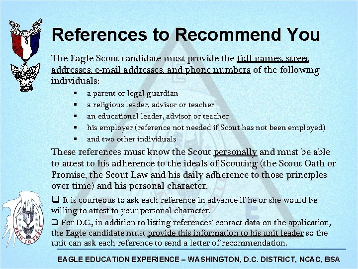 References to Recommend You The Eagle Scout candidate must provide the full names, street References to Recommend You The Eagle Scout candidate must provide the full names, street